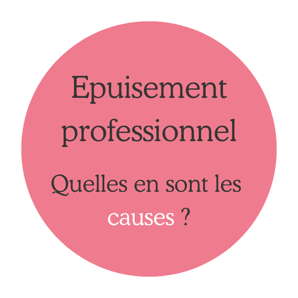 Quelles sont les causes du burnout ?